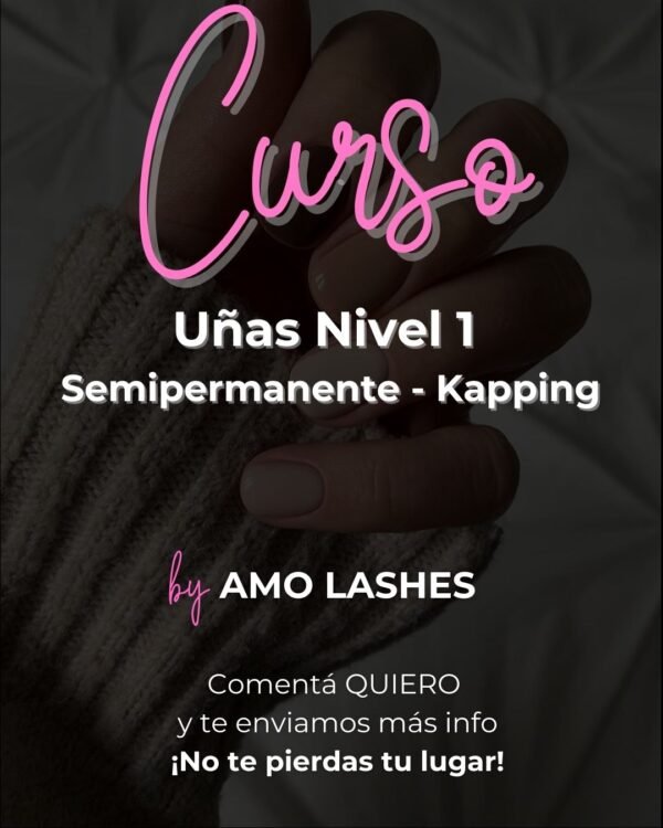 Curso Uñas Nivel 1 - Semipermanente y Kapping